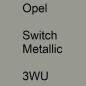 Preview: Opel, Switch Metallic, 3WU.